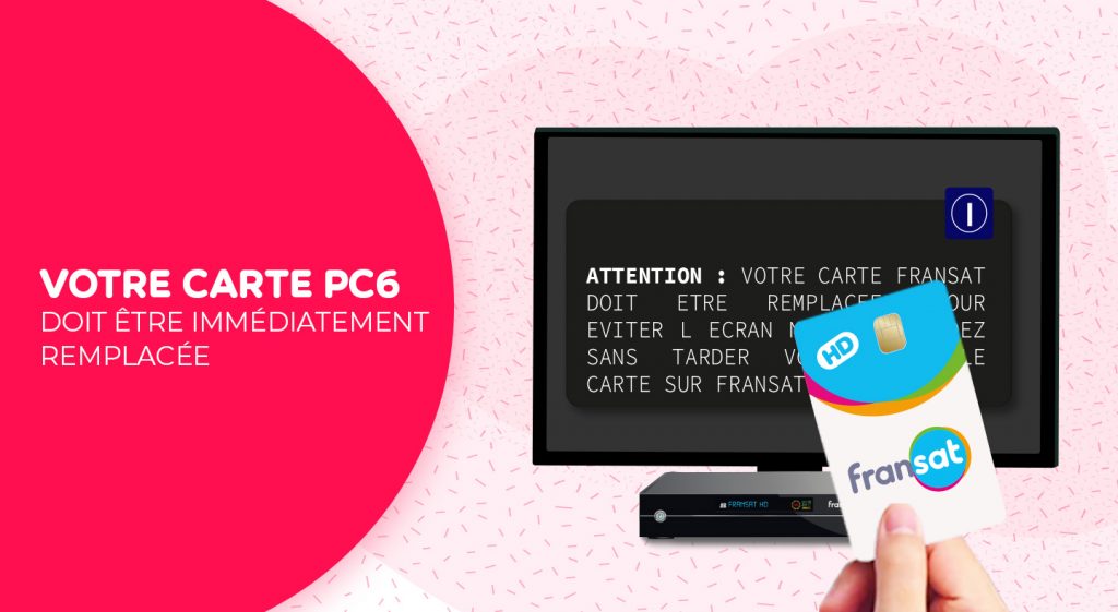 COMMENT FAIRE POUR CHANGER VOTRE CARTE FRANSAT ?